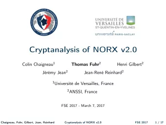 Cryptanalysis of NORX v2.0 Colin Chaigneau 1 Thomas Fuhr 2 Henri Gilbert 2 Jrmy Jean 2