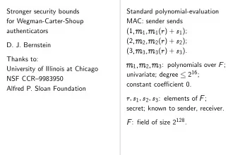 Stronger security bounds  Standard polynomial-evaluation  for Wegman-Carter-Shoup  MAC: sender