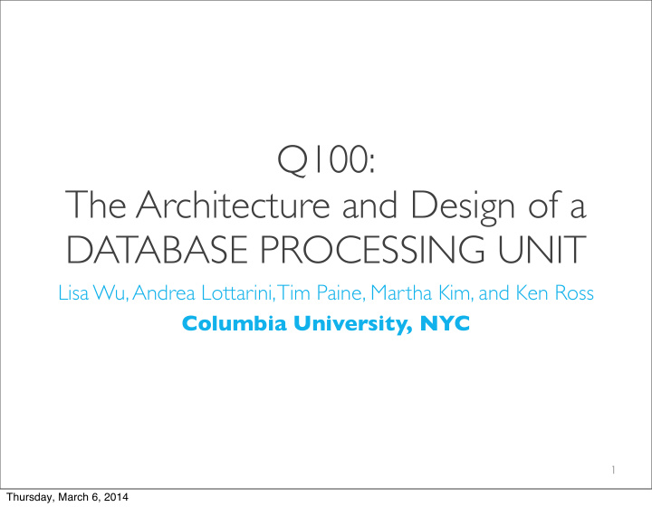 q100 the architecture and design of a database processing
