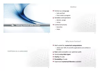 Getting started with Fortran  branches  loops  1  2  Why learn Fortran? Well suited for