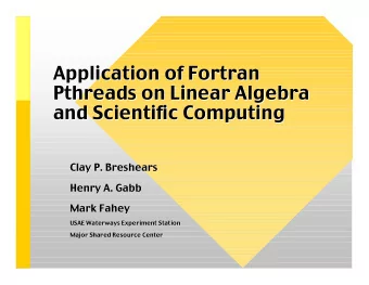 Application of Fortran  Application of Fortran  Pthreads on Linear Algebra  Pthreads on Linear