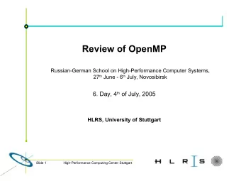 Review of OpenMP  Russian-German School on High-Performance Computer Systems, 27 th June - 6 th