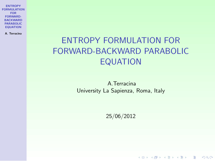 entropy formulation for forward backward parabolic