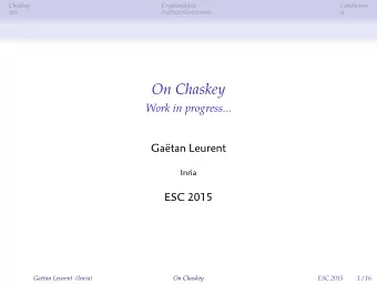 On Chaskey  Work in progress...  Gatan Leurent (Inria)  On Chaskey  ESC 2015  1 / 16  Gatan