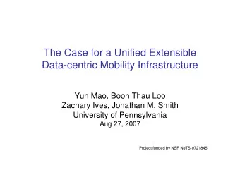 The Case for a Unified Extensible  Data-centric Mobility Infrastructure  Data-centric Mobility