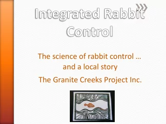 The science of rabbit control   and a local story  The Granite Creeks Project Inc. So these