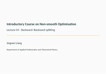 Introductory Course on Non-smooth Optimisation  Lecture 04 - BackwardBackward splitting  Jingwei