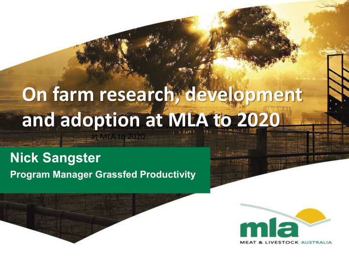 on farm research development and adoption at mla to 2020
