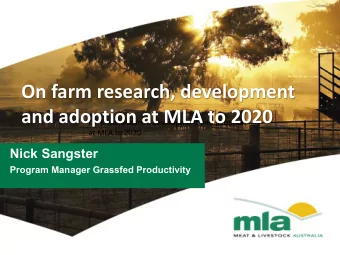 On farm research, development  and adoption at MLA to 2020  On farm research, development and