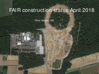 FAIR construction status April 2018  APPA: Atomic &amp; Plasma Physics &amp; Applications
