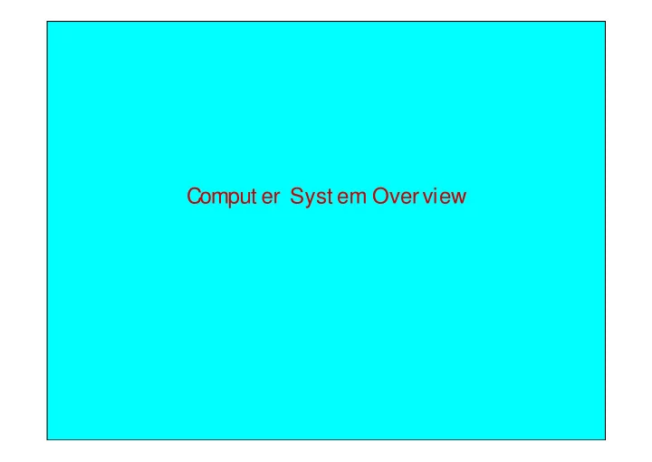 comput er syst em overview i nt roduct ion