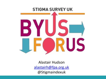 @Stigmaindexuk  #zerodiscrimination: UNAIDS Stigma Survey UK  2015  Methodology  2009 Survey