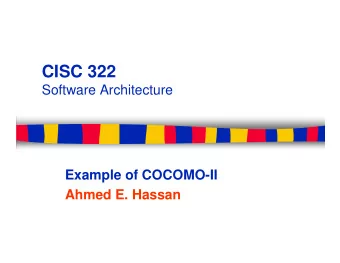 CISC 322  Software Architecture  Example of COCOMO-II  Ahmed E. Hassan  Function Point Table
