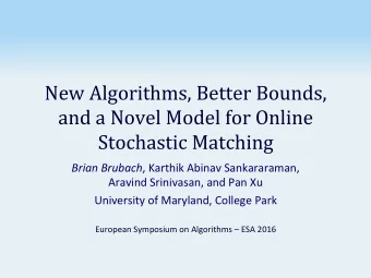 New  Algorithms,  Better  Bounds,    and  a  Novel  Model  for  Online