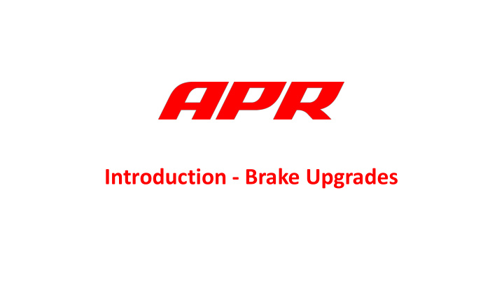 introduction brake upgrades