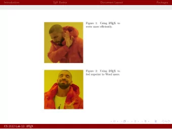 Introduction  T  EX Basics  Document Layout  Packages  CS 2112 Lab 12: L  A  T  EX  Introduction  T
