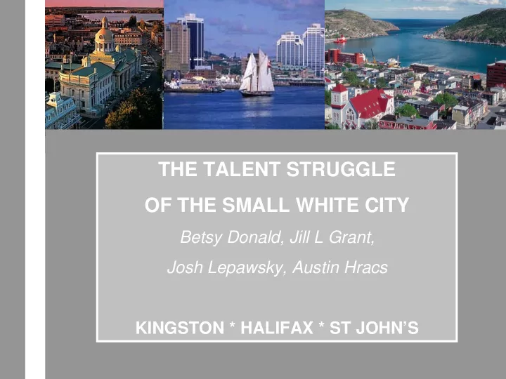 the talent struggle of the small white city