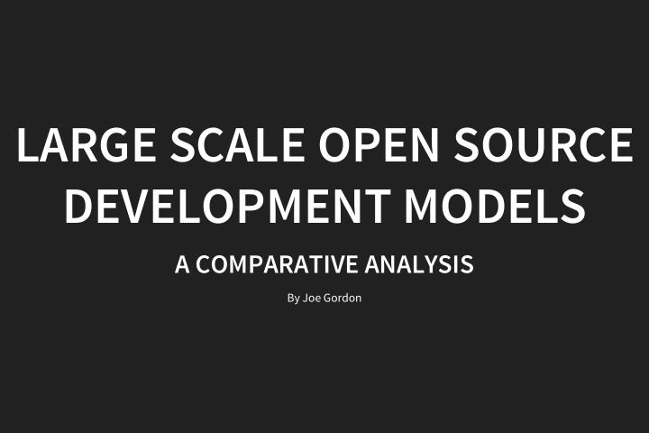 large scale open source development models
