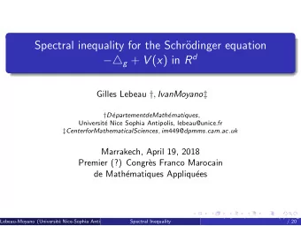 Spectral inequality for the Schr  odinger equation  g + V ( x ) in R d Gilles Lebeau  ,