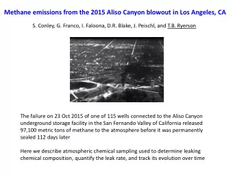 Methane emissions from the 2015 Aliso Canyon blowout in Los Angeles, CA  S. Conley, G. Franco, I.