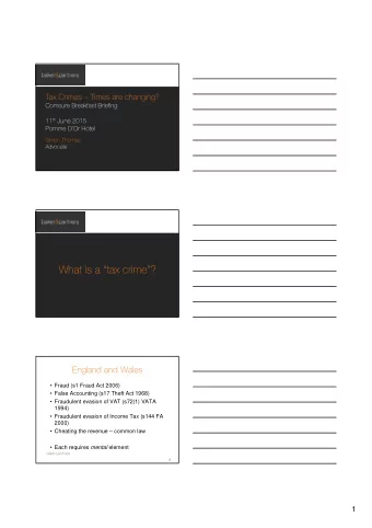 What is a tax crime?  England and Wales   Fraud (s1 Fraud Act 2006)   False Accounting