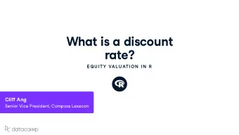 What is a disco u nt rate ?  E QU ITY VAL U ATION  IN  R Cli  Ang Senior Vice President ,