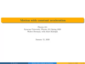 Motion with constant acceleration  Physics 211  Syracuse University, Physics 211 Spring 2020