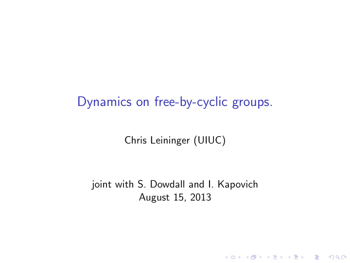dynamics on free by cyclic groups