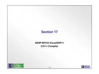 Section 17  Section 17  ADSP-BF533 VisualDSP++  C/C++ Compiler  a  17-1  1  Strategic Objective: