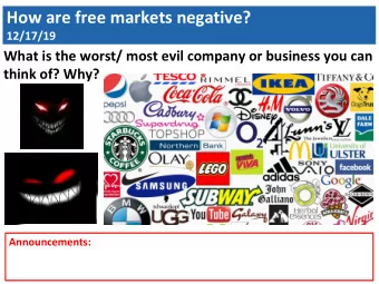 How are free markets negative?  12/17/19  What is the worst/ most evil company or business you can
