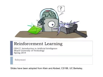 Reinforcement Learning  CE417: Introduction to Artificial Intelligence  Sharif University of