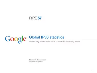 Global IPv6 statistics  Measuring the current state of IPv6 for ordinary users  Steinar H.