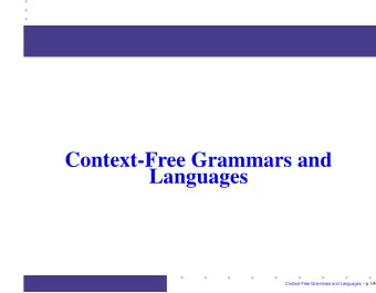 Context-Free Grammars and  Languages  Context-Free Grammars and Languages  p.1/40