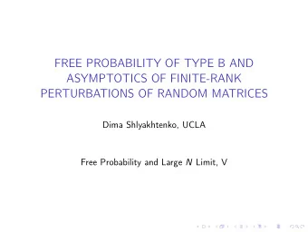 FREE PROBABILITY OF TYPE B AND  ASYMPTOTICS OF FINITE-RANK  PERTURBATIONS OF RANDOM MATRICES  Dima