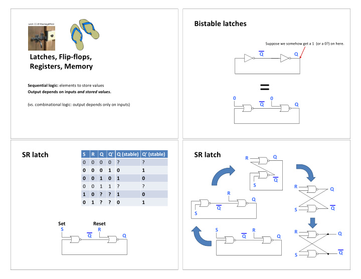 sequential logic elements to store values output depends