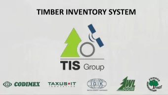 TIMBER INVENTORY SYSTEM  TIMBER INVENTORY SYSTEM  IT solutions for forestry  Mobile