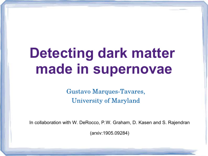 detecting dark matter made in supernovae