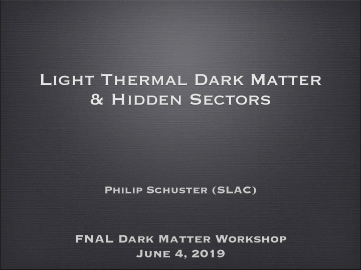 light thermal dark matter hidden sectors