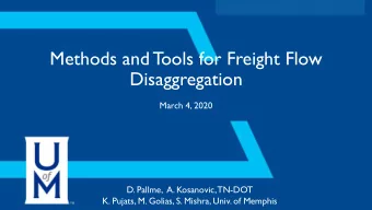 Disaggregation  March 4, 2020  D. Pallme,  A. Kosanovic, TN-DOT  K. Pujats, M. Golias, S. Mishra,