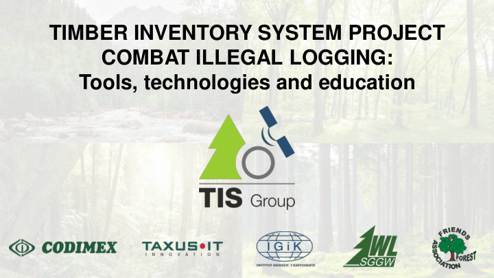 timber inventory system project combat illegal logging