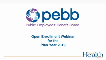Open Enrollment Webinar  for the  Plan Year 2019  1  Customer Service Info    PEBB office hours