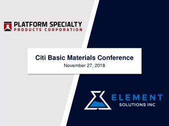 Citi Basic Materials Conference  November 27, 2018  SAFE HARBOR  Please note that in this