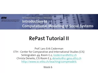 RePast Tutorial II  Prof. Lars-Erik Cederman  ETH - Center for Comparative and International