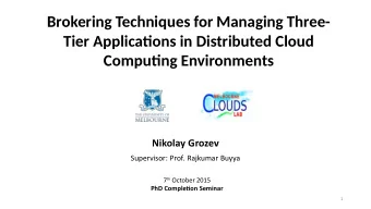 Brokering Techniques for Managing Three-  Tier Applicatjons in Distributed Cloud  Computjng