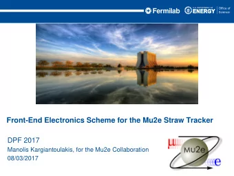 Front-End Electronics Scheme for the Mu2e Straw Tracker  DPF 2017  Manolis Kargiantoulakis, for the