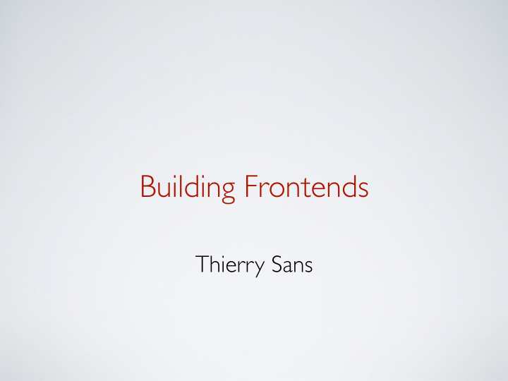 building frontends