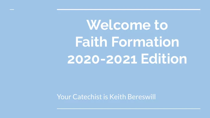 welcome to faith formation 2020 2021 edition