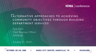 A L T E R N A T I V E  A P P R O A C H E S  T O  A C H I E V I N G  C O M M U N I T Y  O B J E C T