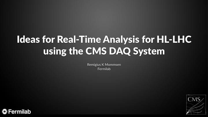 ideas for real time analysis for hl lhc using the cms daq