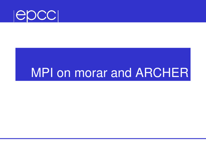mpi on morar and archer access